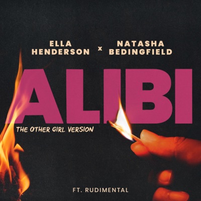Ella Henderson, Natasha Bedingfield - Alibi (The Other Girl Version)